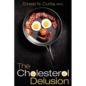 The Cholesterol Delusion